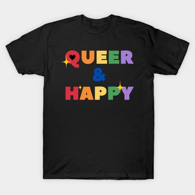 Queer & Happy LGBTQ Tee - Vibrant Statement Shirt for Everyday Pride, Ideal Gift for LGBTQ Friends and Allies T-Shirt by TeeGeek Boutique